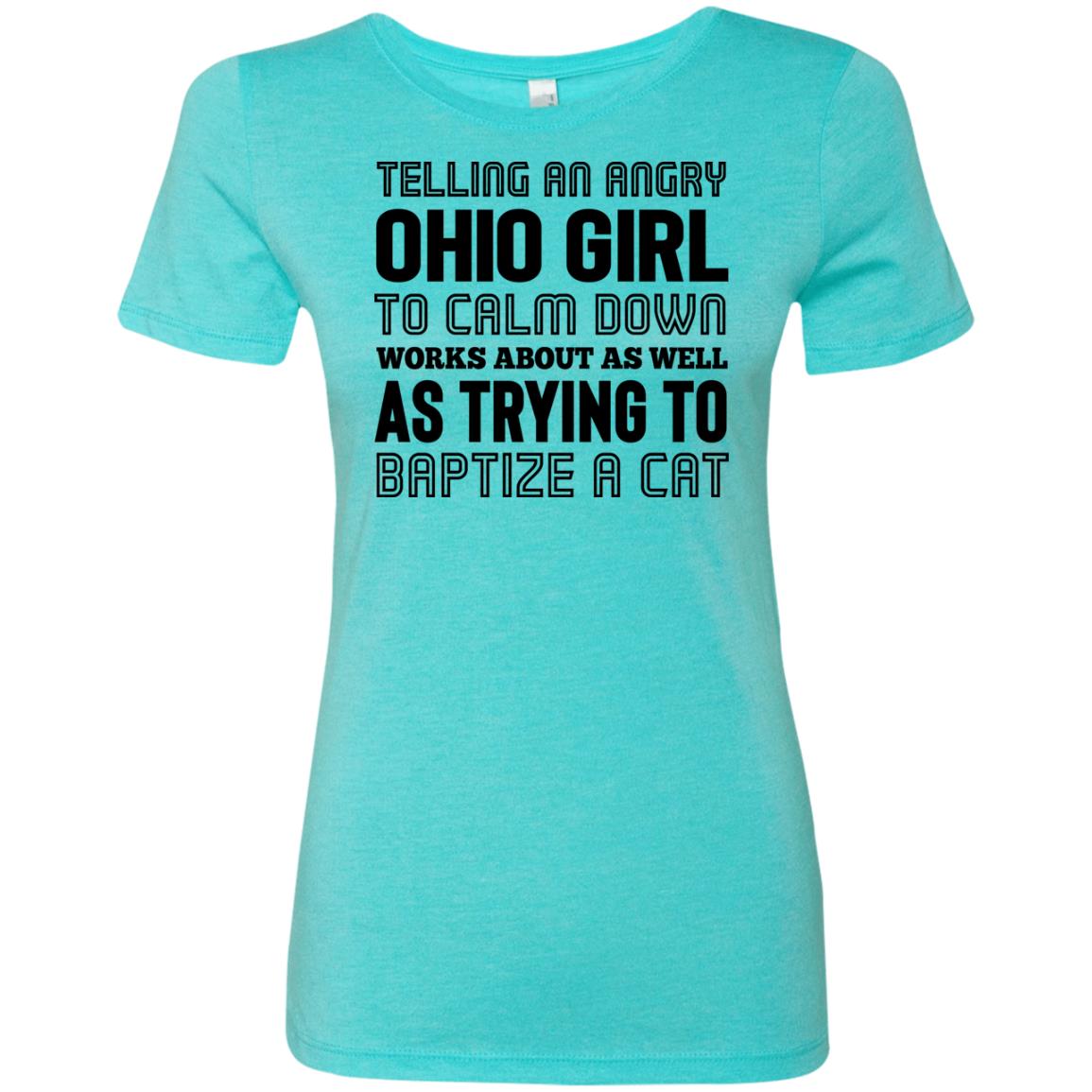 Telling An Angry Ohio Girl To Calm Down T-Shirt - T-shirt Teezalo