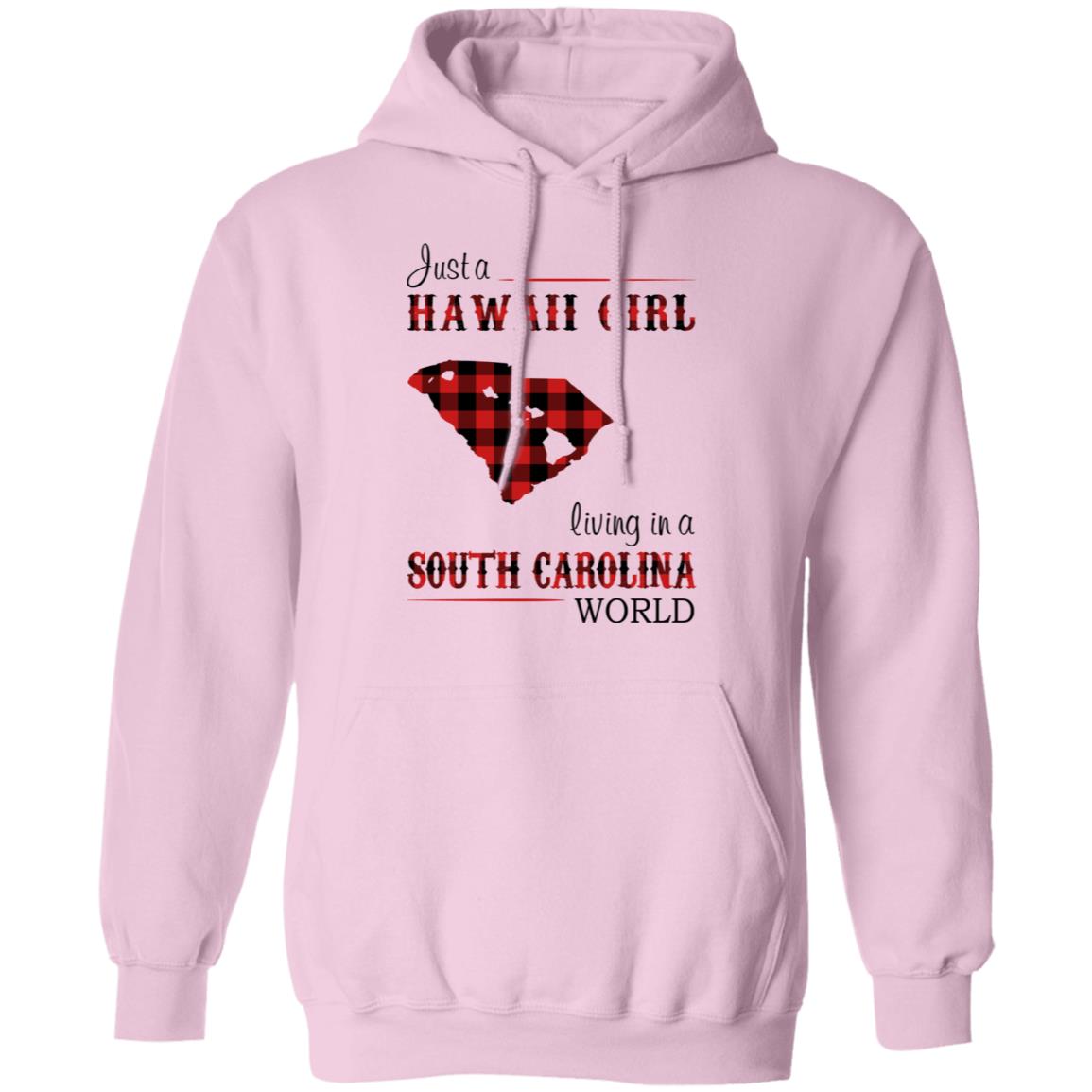 Just A Hawaii Girl Living In A South Carolina World T-Shirt - T-shirt Teezalo