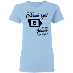 Just A Colorado Girl In An Iowa World T-shirt - T-shirt Teezalo