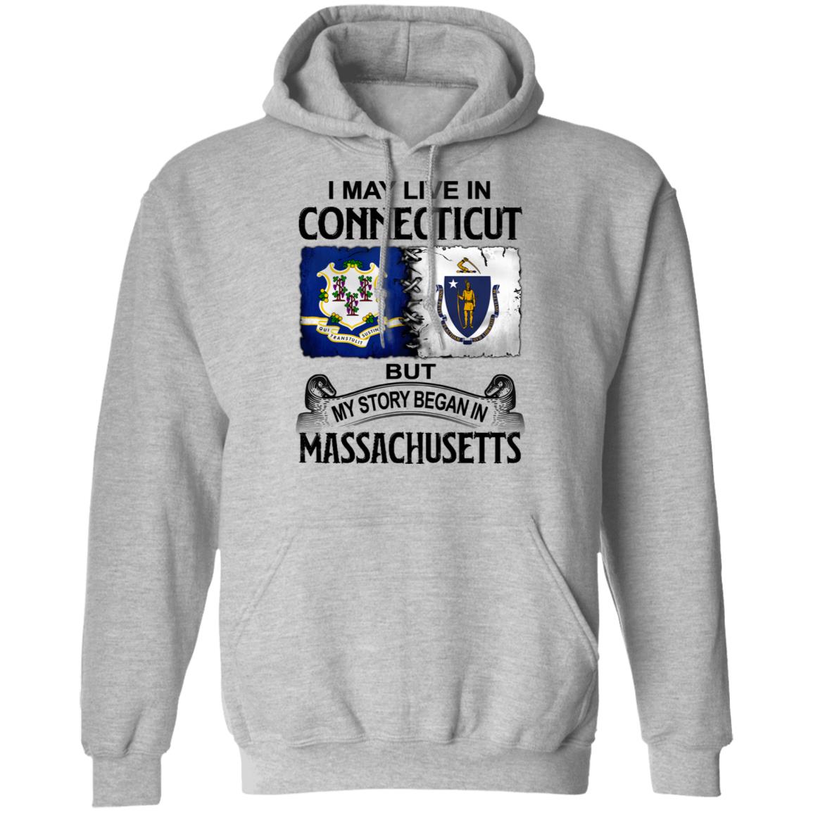 I May Live In Connecticut But Story Began In Massachusetts T-Shirt - T-shirt Teezalo