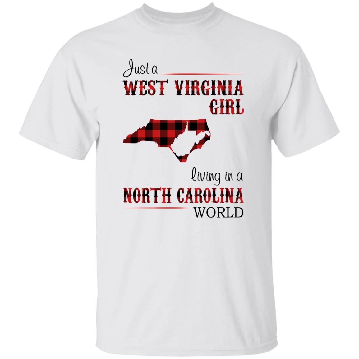 Just A West Virginia Girl Living In A North Carolina World T-shirt - T-shirt Born Live Plaid Red Teezalo