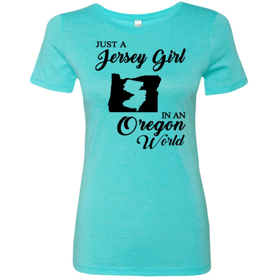 Just A Jersey Girl In An Oregon World T-Shirt - T-shirt Teezalo