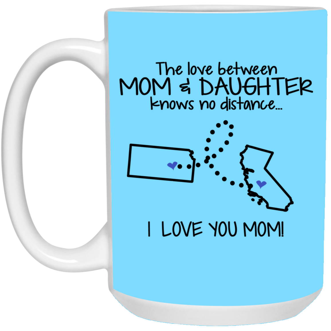 California Kansas The Love Between Mom And Daughter Mug - Mug Teezalo