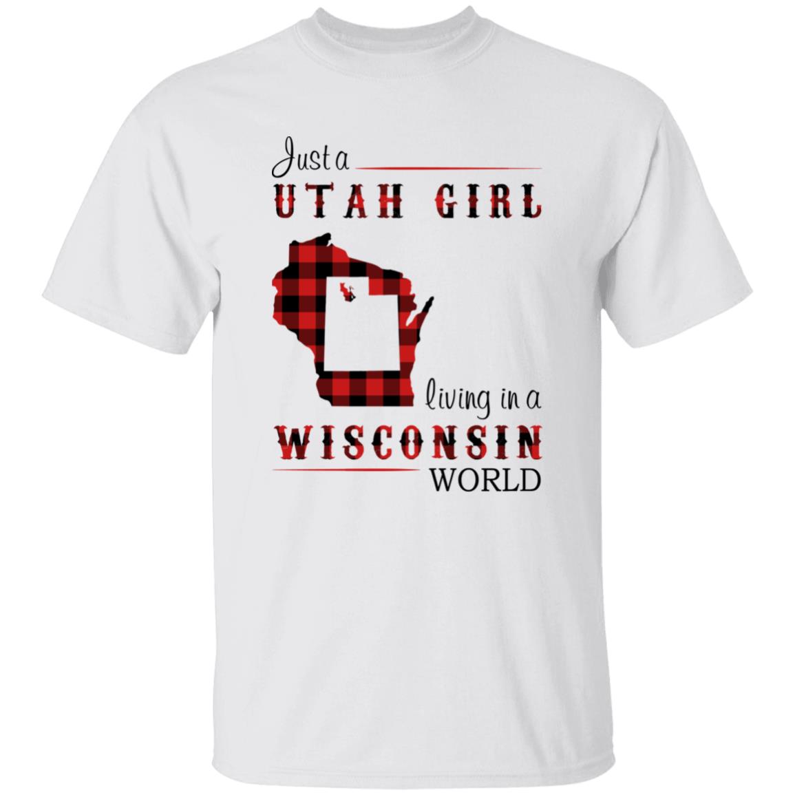 Just A Utah Girl Living In A Wisconsin World T-shirt - T-shirt Born Live Plaid Red Teezalo