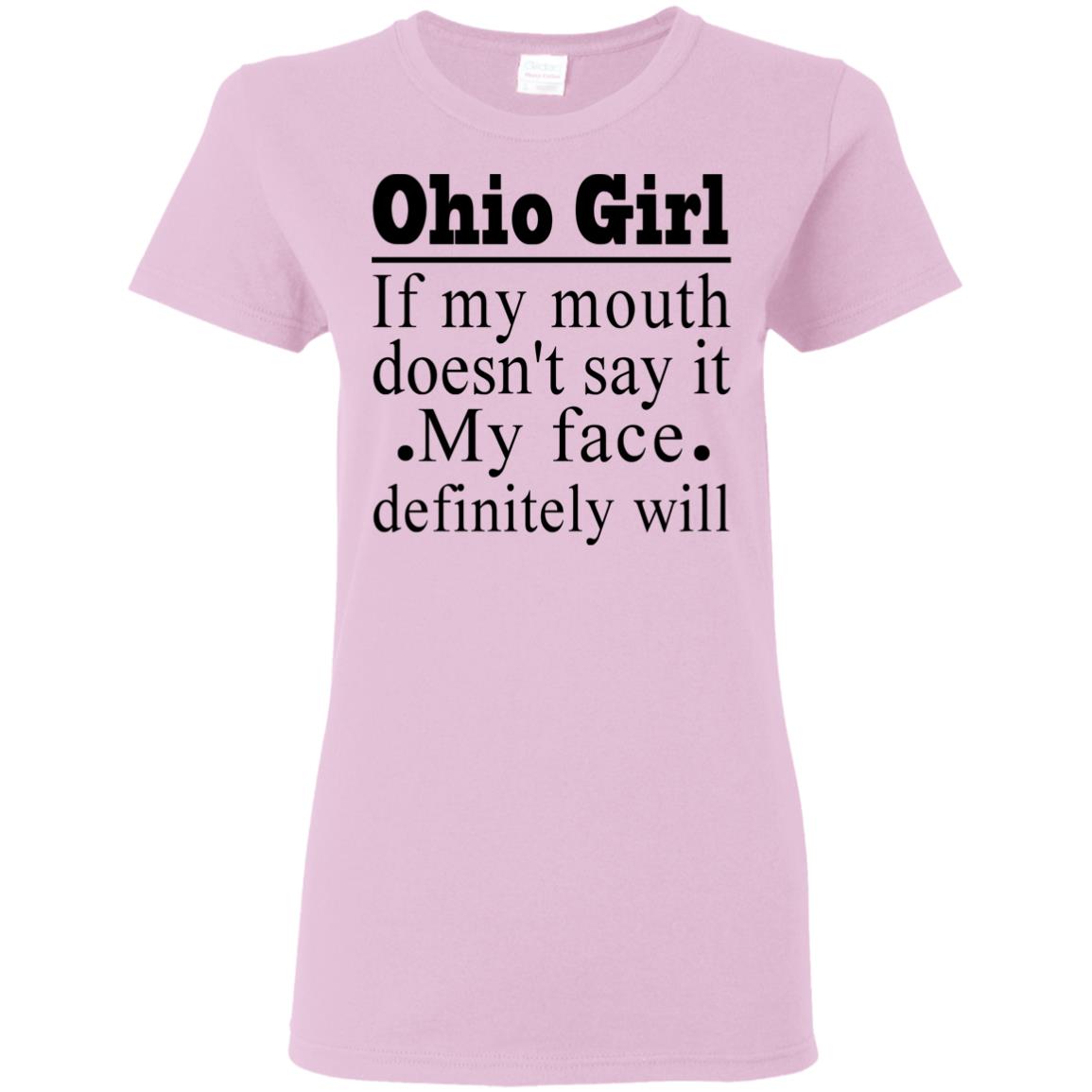 Ohio Girl If My Mouth Doesn't Say T-Shirt - T-shirt Teezalo