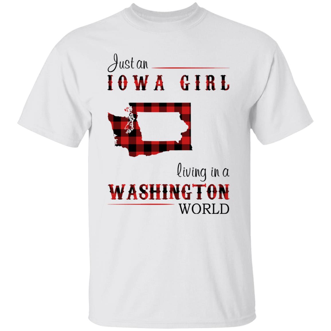 Just An Iowa Girl Living In A Washington World T-shirt - T-shirt Born Live Plaid Red Teezalo