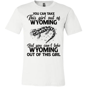 You Can't Take Wyoming Out Of This Girl T-Shirt - T-shirt Teezalo