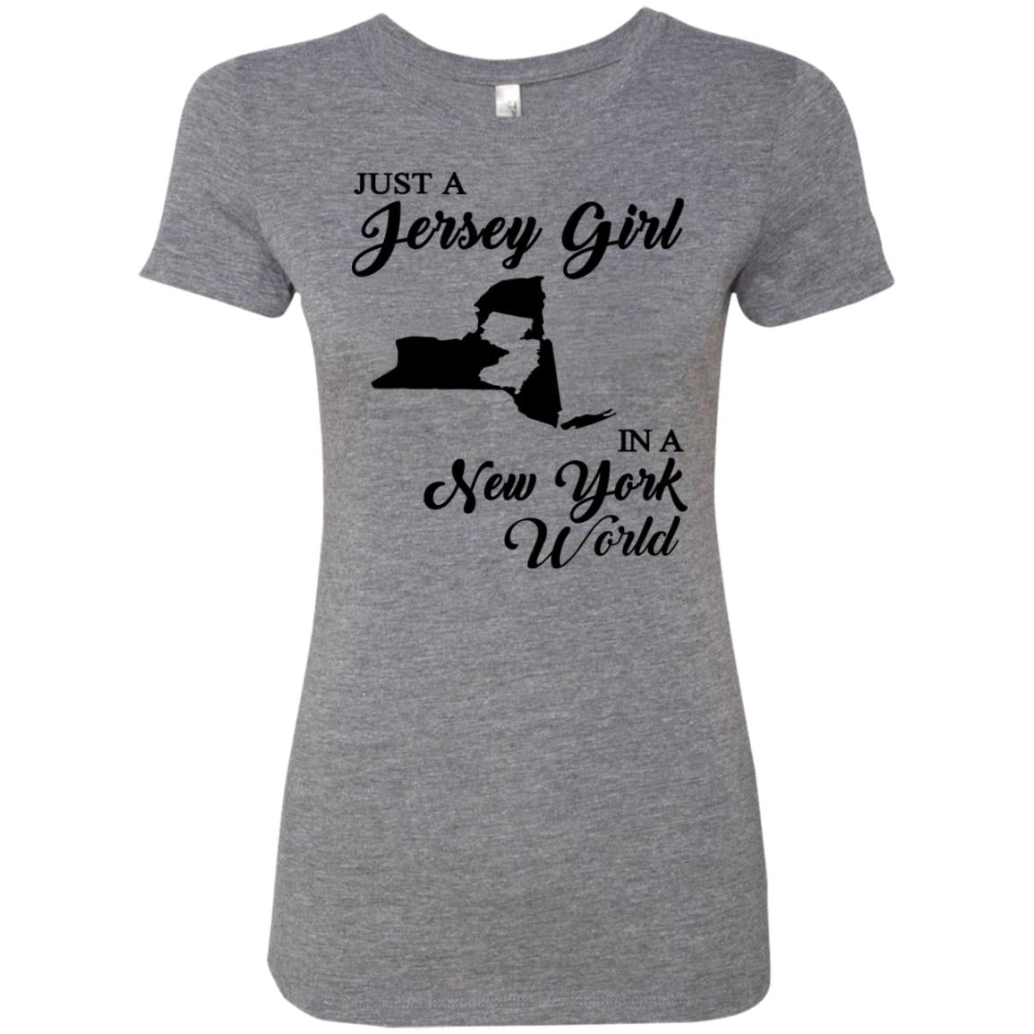 Just A Jersey Girl In A New York World T-Shirt - T-shirt Teezalo