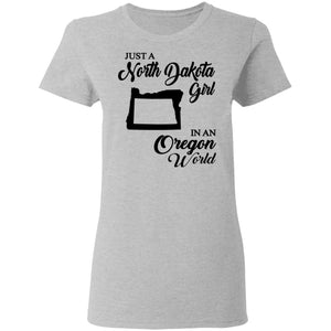 Just A North Dakota Girl In An Oregon World T Shirt - T-shirt Teezalo