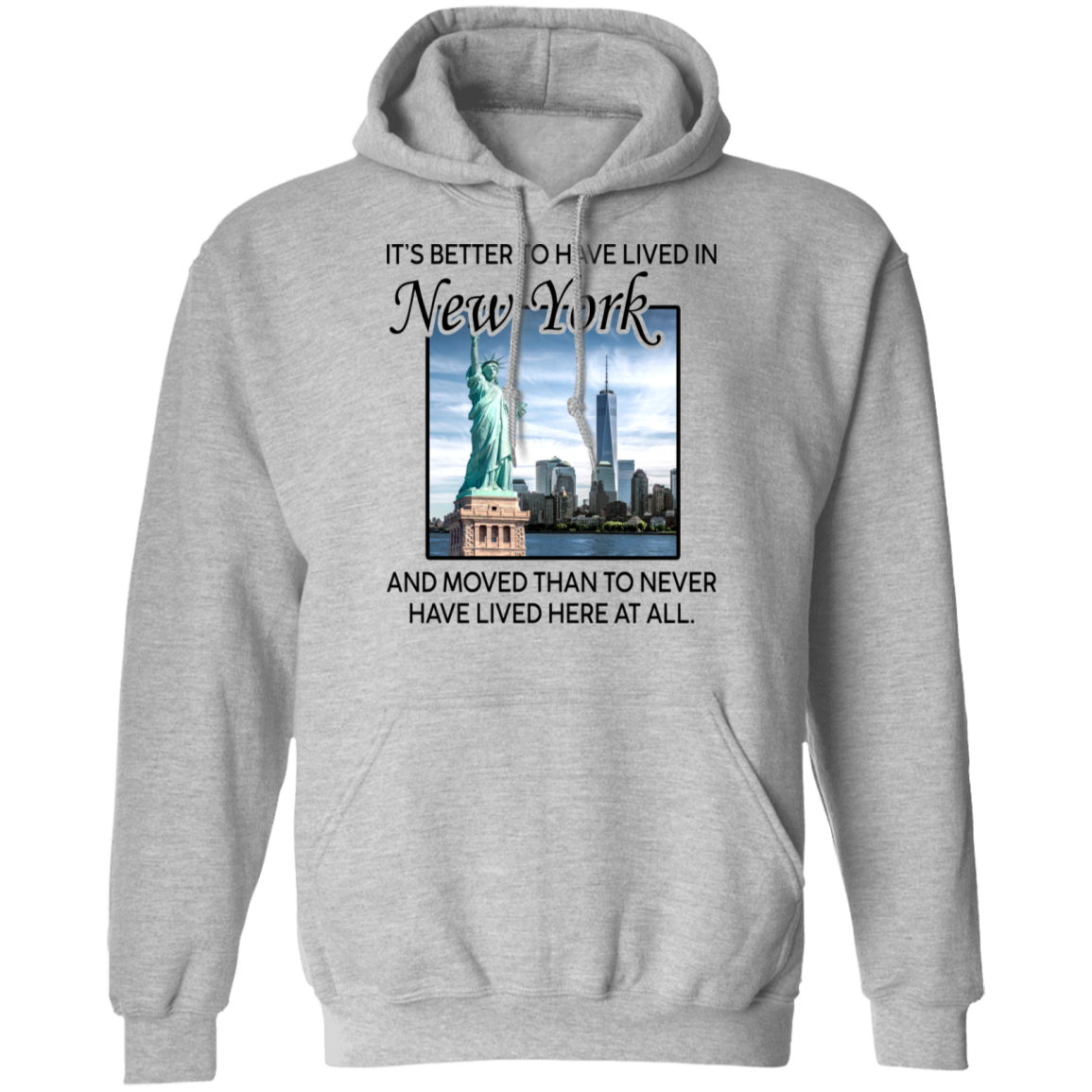 It's Better To Have Lived In New York Than Moved T-Shirt - T-shirt Teezalo