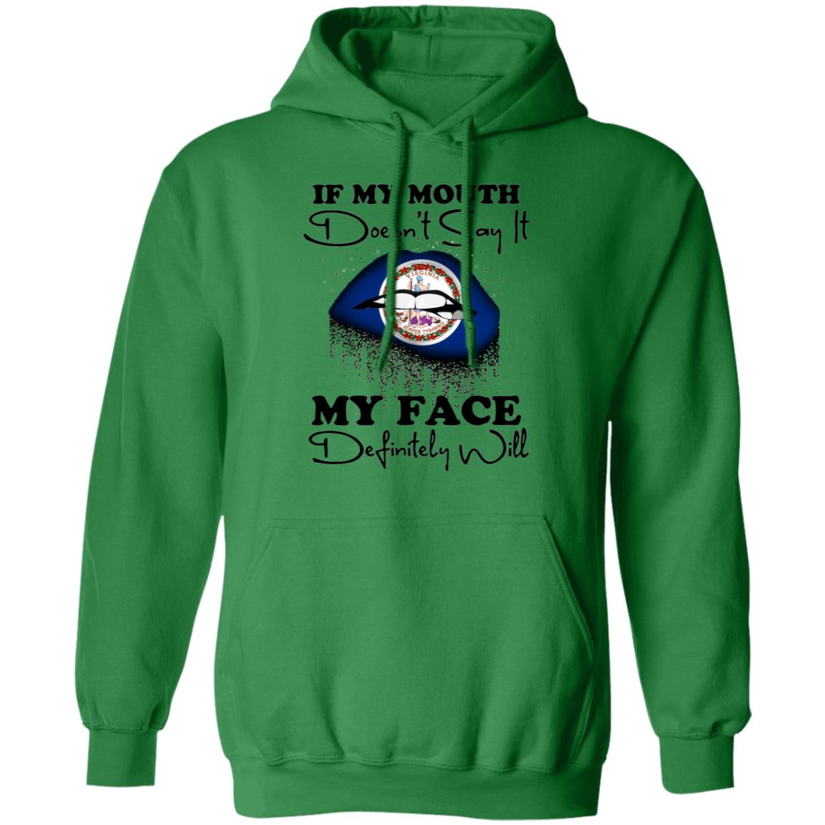 Virginia If My Mouth Doesn't Say It My Face Definitely It T-Shirt - T-shirt Teezalo