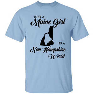 Just A Maine Girl In A New Hampshire World T-Shirt - T-shirt Teezalo
