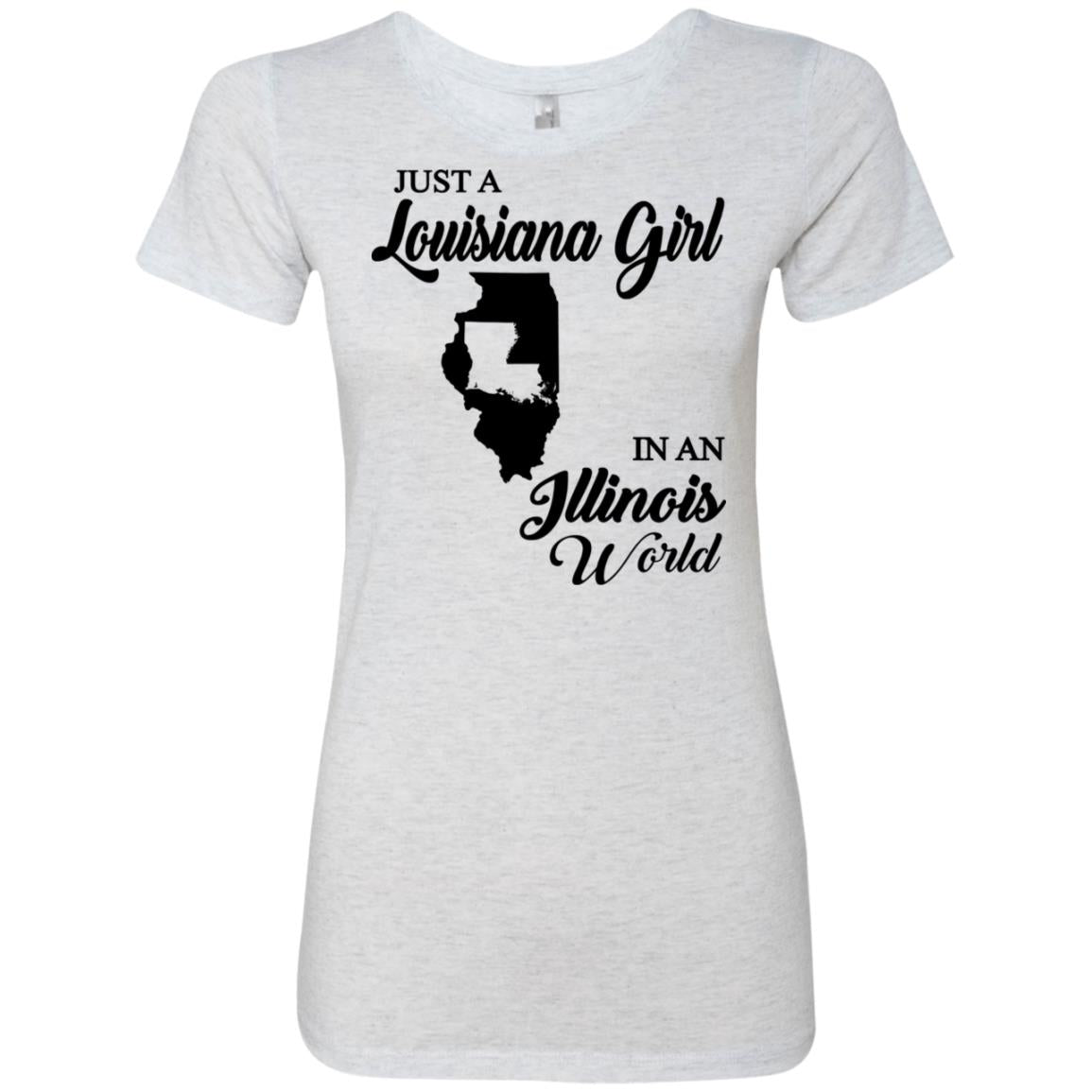 Just A Louisiana Girl In An Illinois World T-Shirt - T-shirt Teezalo
