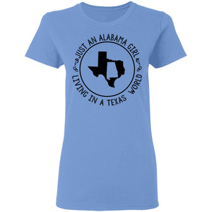 Alabama Girl Living In Texas World T-Shirt - T-shirt Teezalo