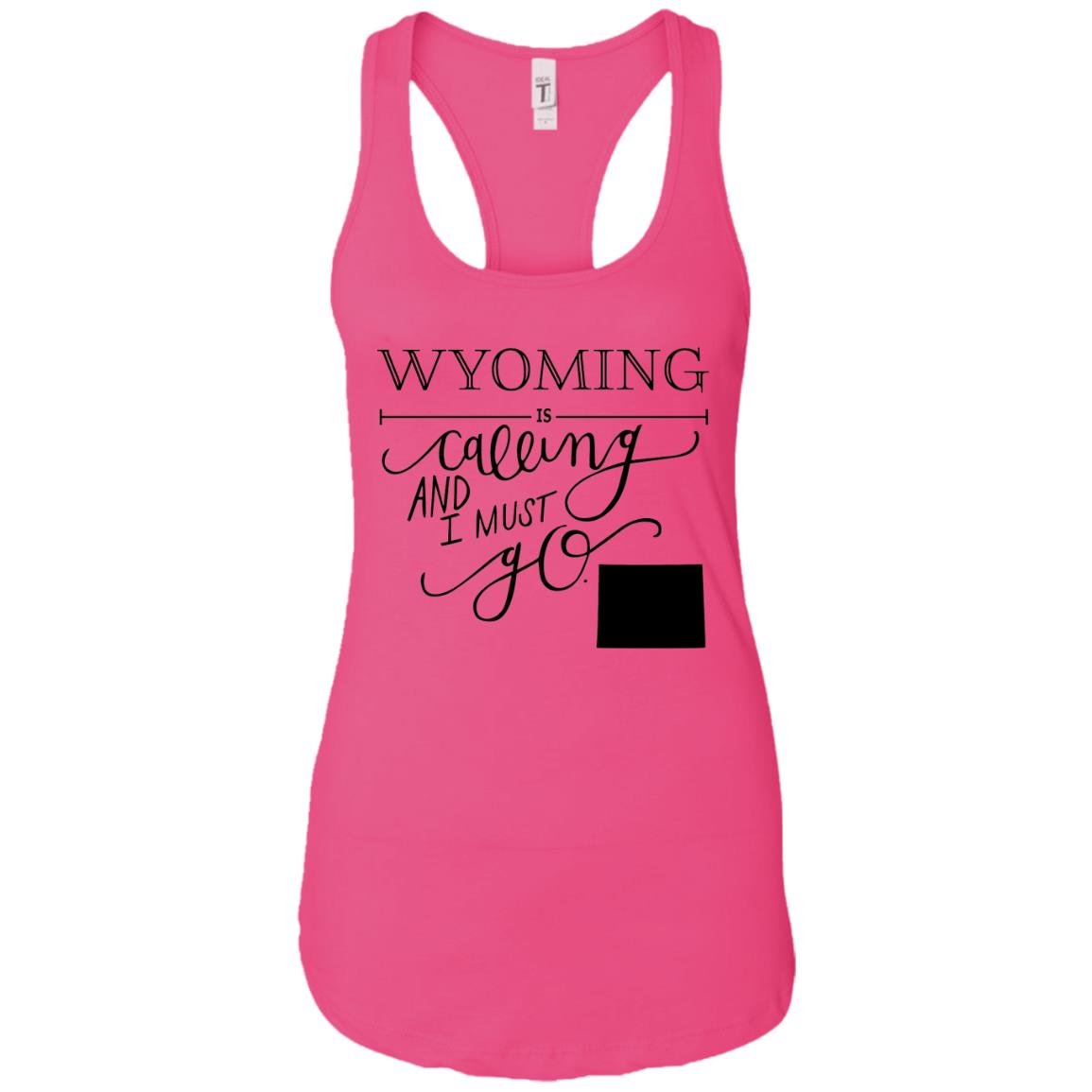 Wyoming Is Calling I Must Go T-Shirt - T-shirt Teezalo