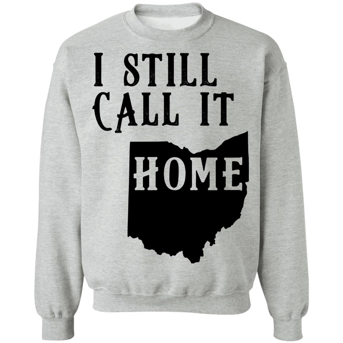 I Still Call Ohio Home Hoodie - Hoodie Teezalo