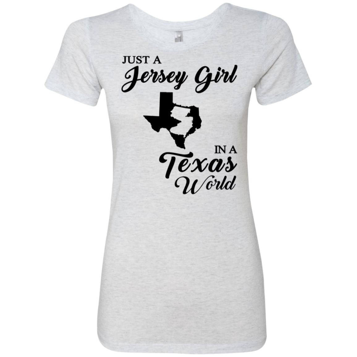 Just A Jersey Girl In A Texas World T-Shirt - T-shirt Teezalo