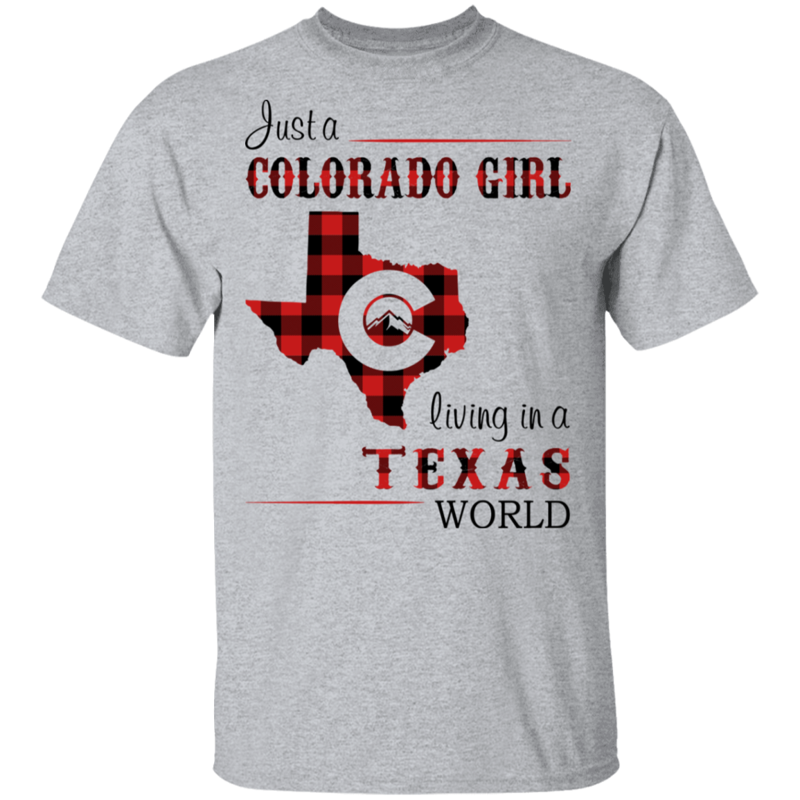 Just A Colorado Girl Living In A Texas  World T-shirt - T-shirt Born Live Plaid Red Teezalo