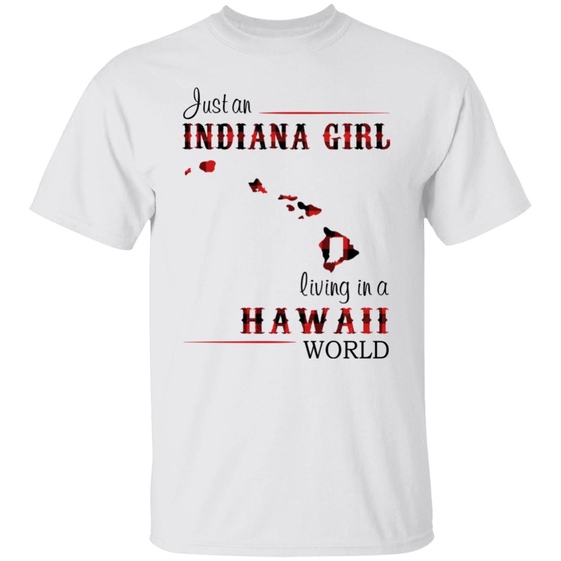 Just An Indiana Girl Living In A Hawaii World T-Shirt - T-shirt Born Live Plaid Red Teezalo