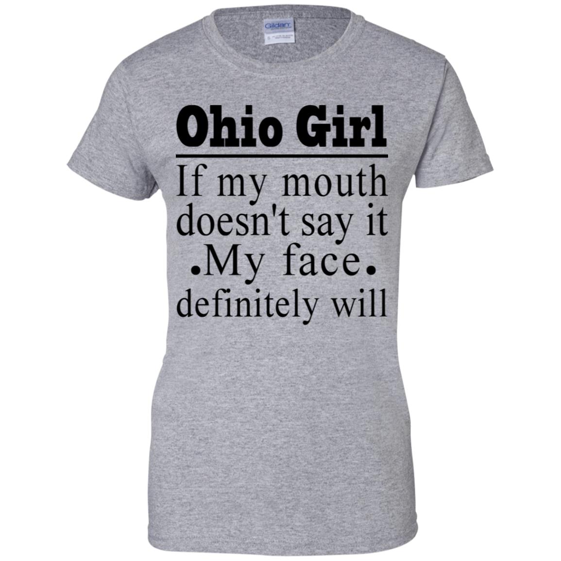 Ohio Girl If My Mouth Doesn't Say T-Shirt - T-shirt Teezalo