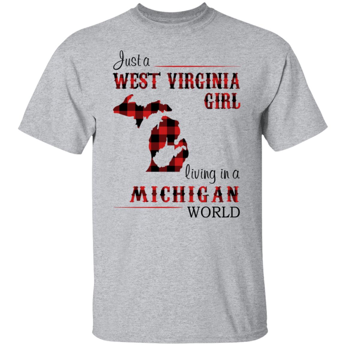 Just A West Virginia Girl Living In A Michigan World T Shirt - T-shirt Teezalo
