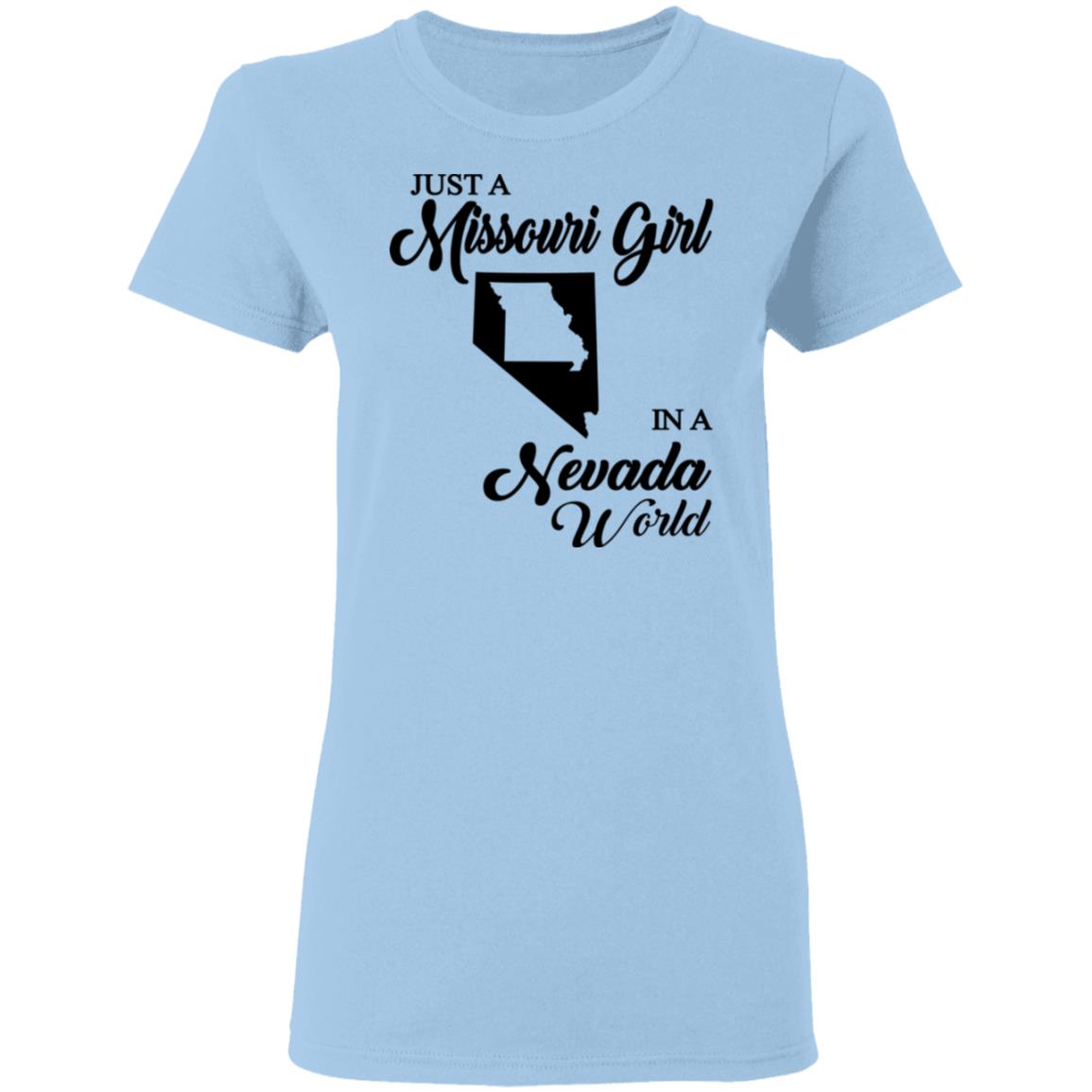 Just A Missouri Girl In A Nevada World T Shirt - T-shirt Teezalo
