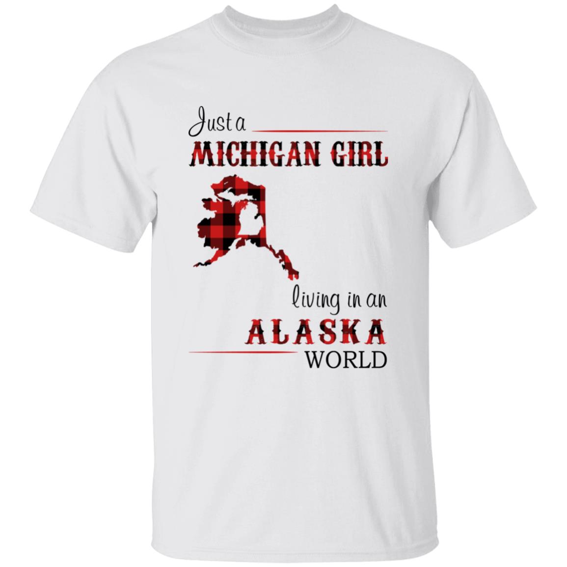 Just A Michigan Girl Living In An Alaska World T-shirt - T-shirt Born Live Plaid Red Teezalo