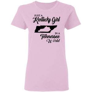 Just A Kentucky Girl In A Tennessee World T-Shirt - T-shirt Teezalo