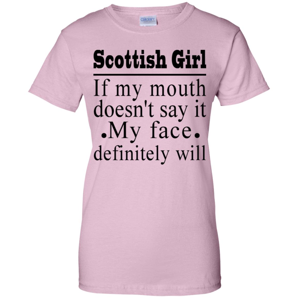 Scottish Girl My Face Definitely Will T-Shirt - T-shirt Teezalo