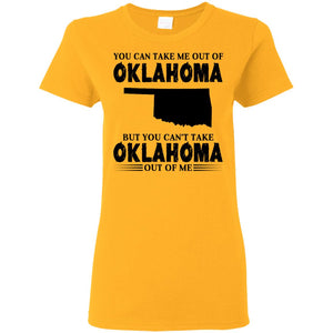 You Cant Take Oklahoma Out Of Me T Shirt - T-shirt Teezalo