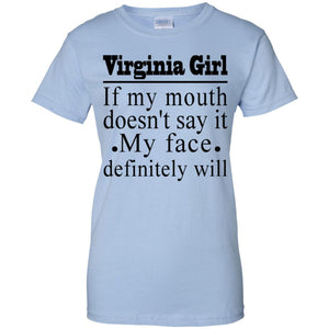 Virginia Girl If My Mouth Doesn't Say It T-Shirt - T-shirt Teezalo