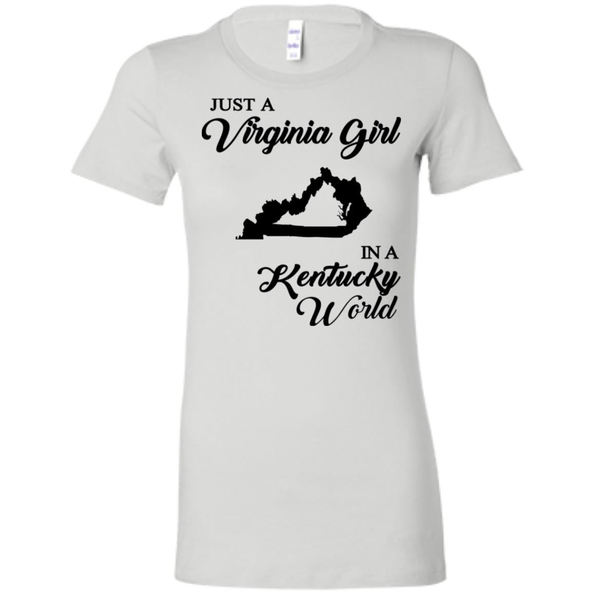 Just A Virginia Girl In A Kentucky World T-shirt - T-shirt Teezalo