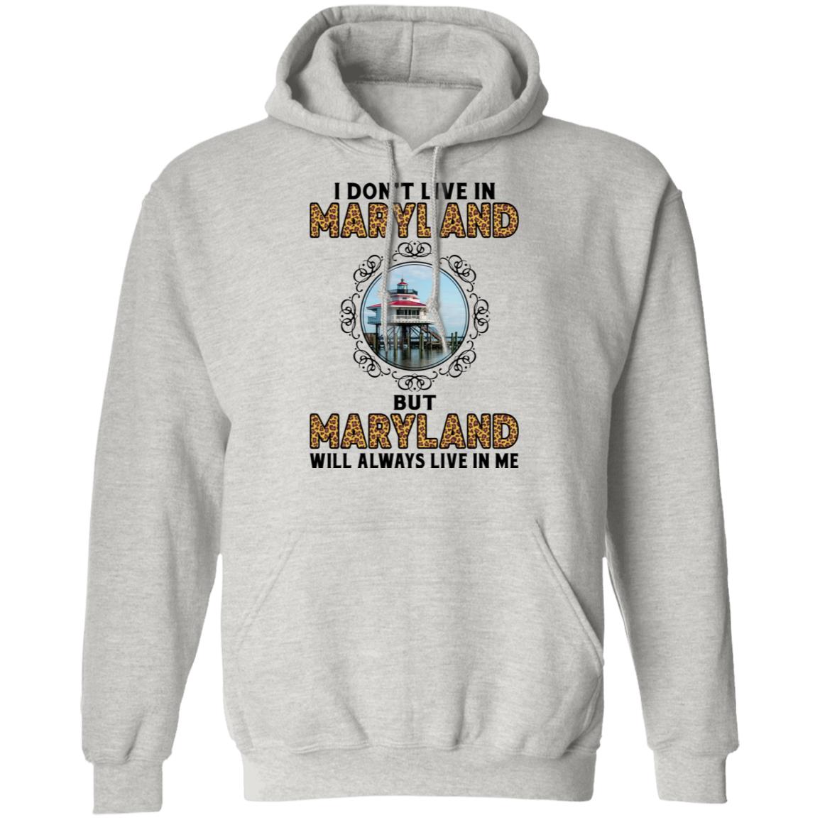 Maryland Will Always Lives In Me Tee T-Shirt - T-shirt Teezalo