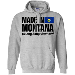 Made In Montana A Long Long Time Ago T-Shirt - T-shirt Teezalo