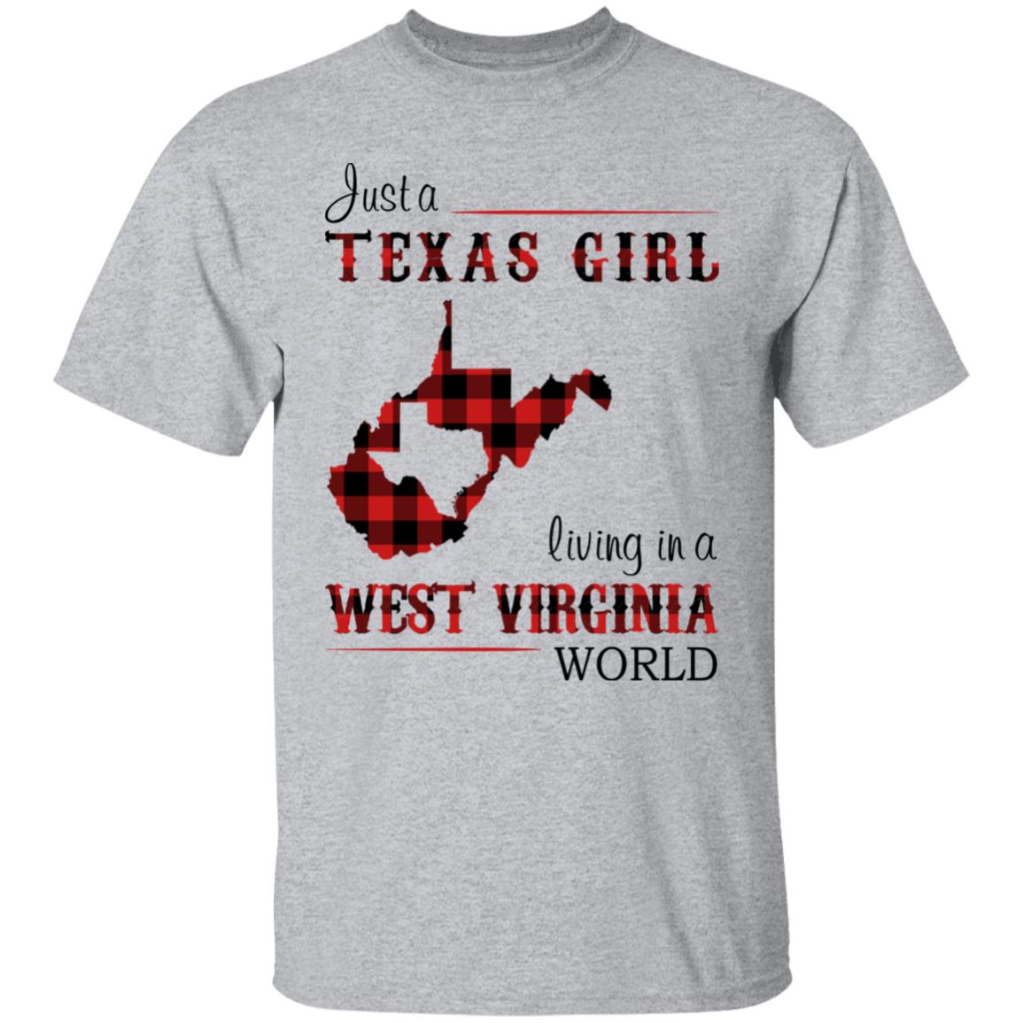 Just A Texas Girl Living In A West Virginia World T- Shirt - T-shirt Teezalo