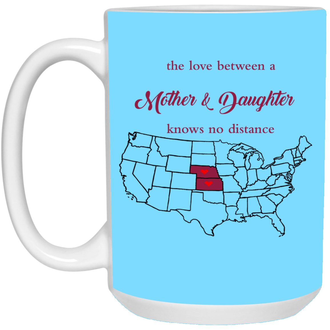 Kansas Nebraska Love Between Mother And Daughter Mug - Mug Teezalo