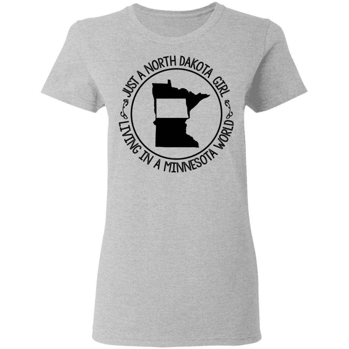 North Dakota Girl Living In Minnesota World T Shirt - T-shirt Teezalo