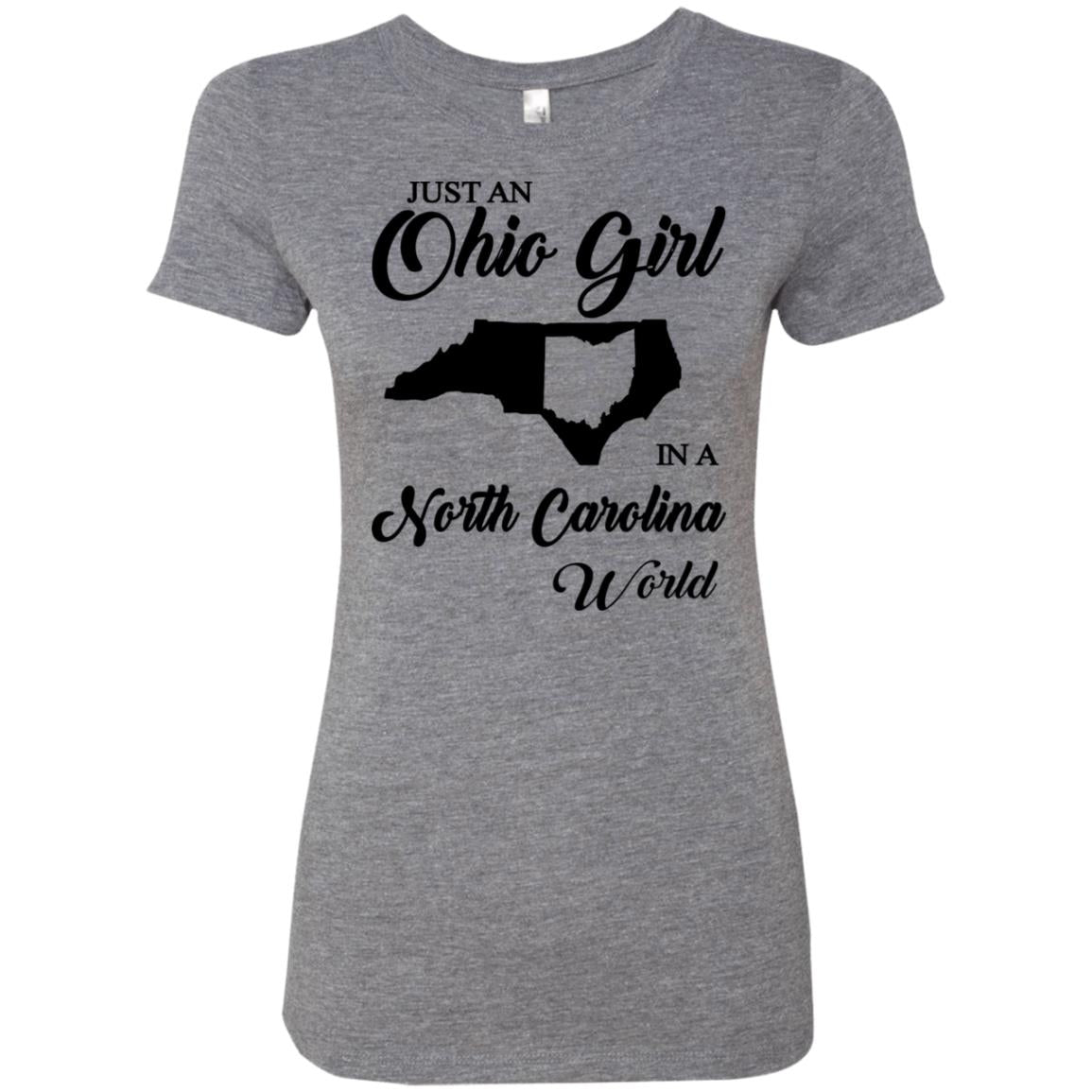 Just An Ohio Girl In A North Carolina World T-Shirt - T-shirt Teezalo
