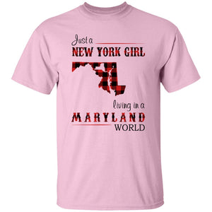 Just A New York Girl Living In Maryland World T-Shirt - T-shirt Teezalo