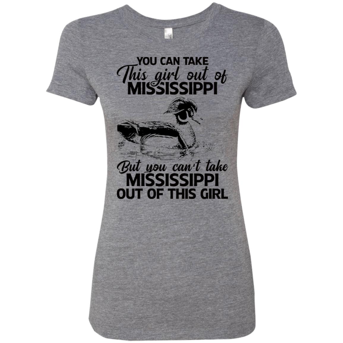 You Can't Take This Girl Out Of Mississippi T-Shirt - T-shirt Teezalo