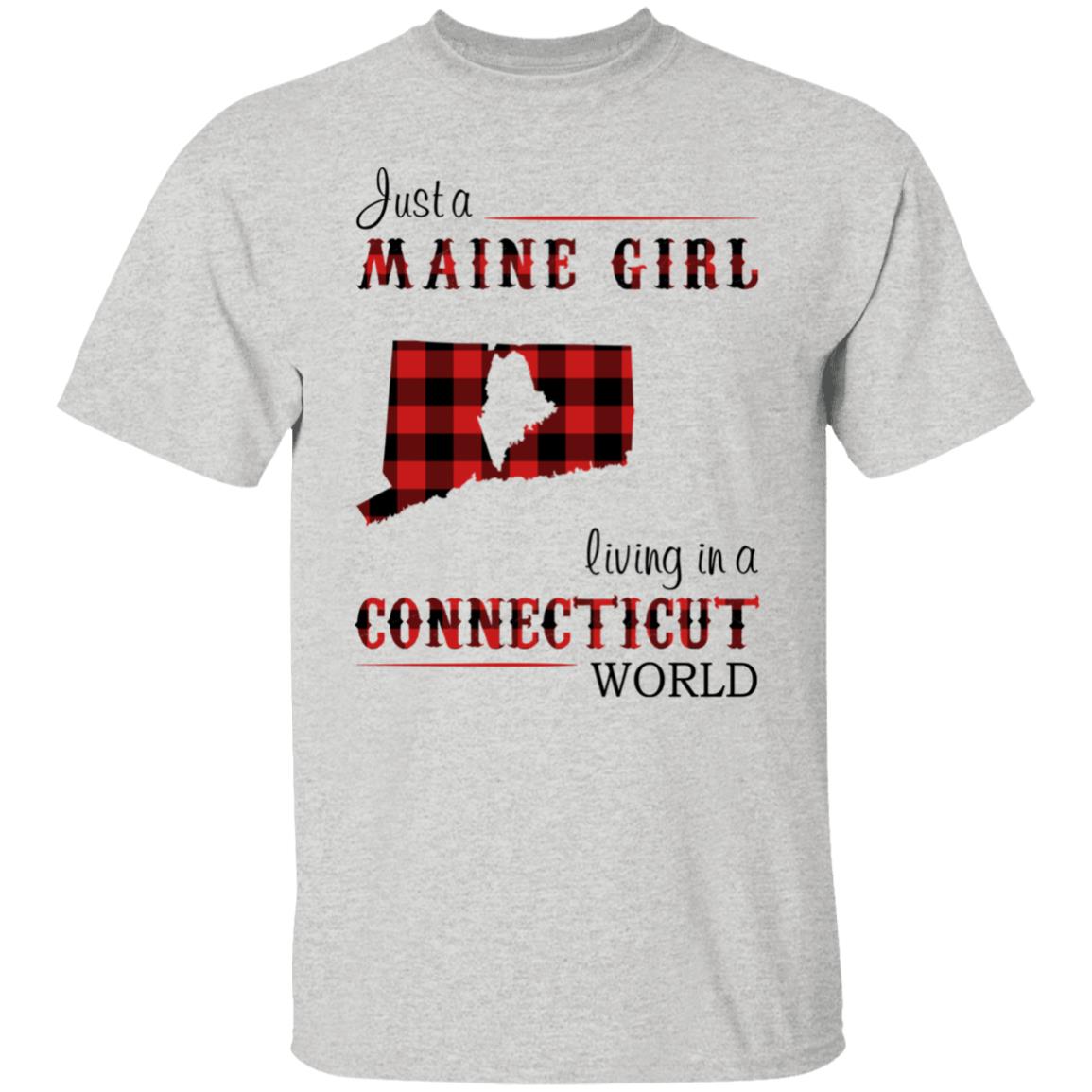 Just A Maine Girl Living In A Connecticut World T-Shirt - T-shirt Teezalo
