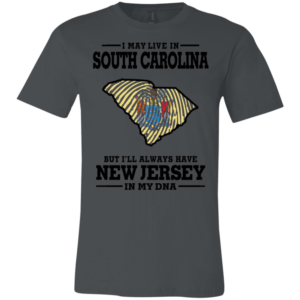 I May Live In South Carolina But New Jersey In My Dna T-Shirt - T-shirt Teezalo