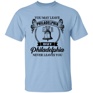 Philadelphia Never Leaves You T-Shirt - T-shirt Teezalo