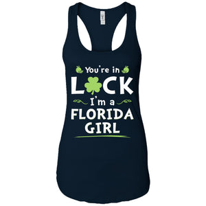 You Are In Luck I'm A Florida Girl T-Shirt - T-shirt Teezalo