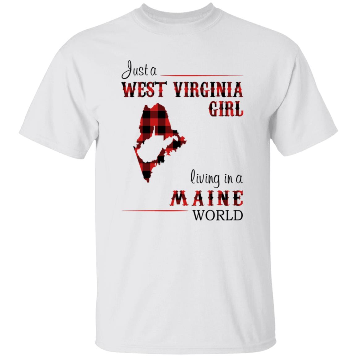 Just A West Virginia Girl Living In A Maine World T-shirt - T-shirt Born Live Plaid Red Teezalo