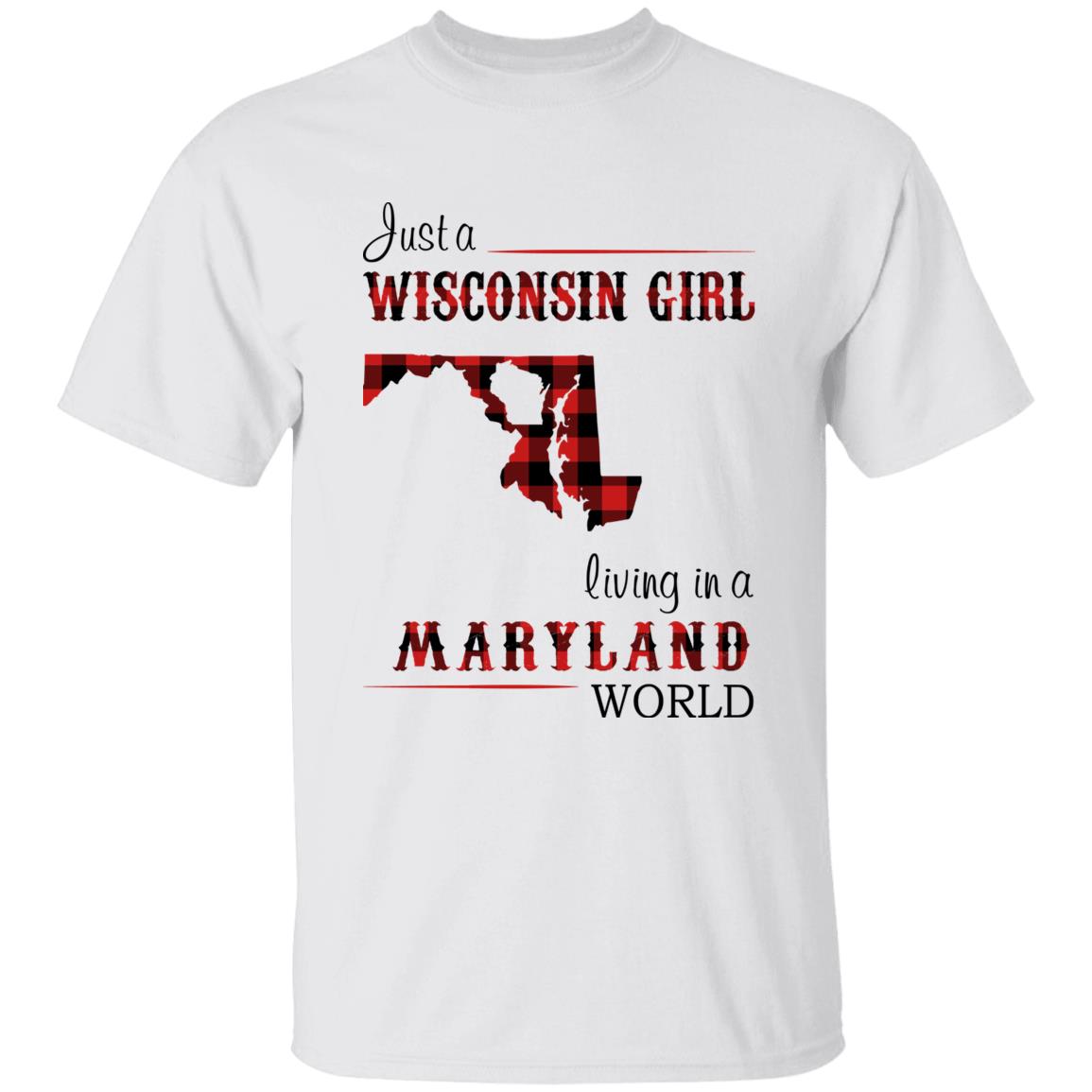 Just A Wisconsin Girl Living In A Maryland World T-shirt - T-shirt Born Live Plaid Red Teezalo