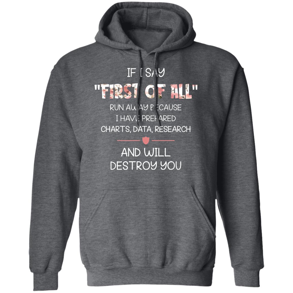 If I Say First Of All Funny T-Shirt - T-shirt Teezalo