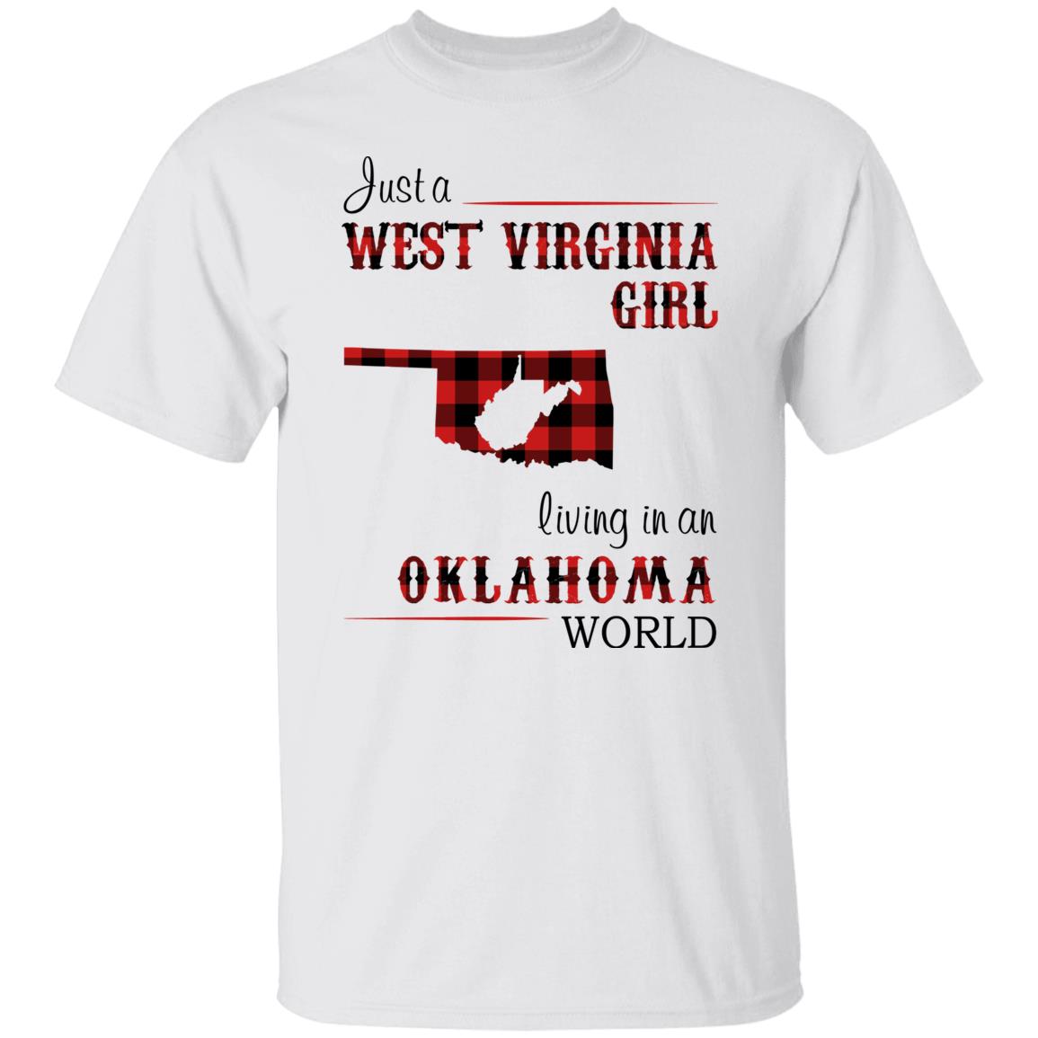 Just A West Virginia Living In An Oklahoma World T Shirt - T-shirt Teezalo