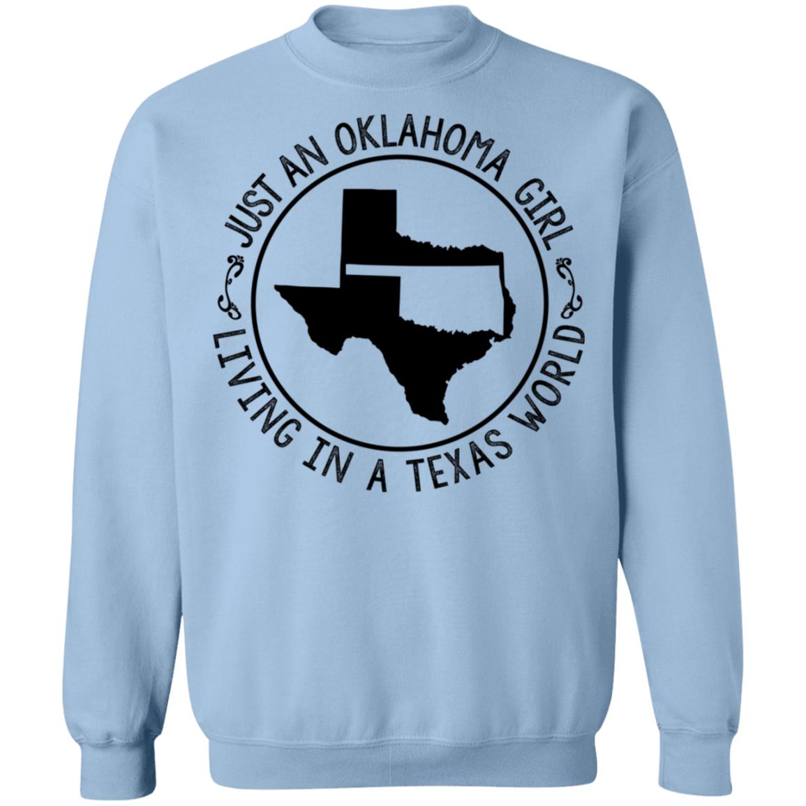Just An Oklahoma Girl Living In Texas World Hoodie - Hoodie Teezalo