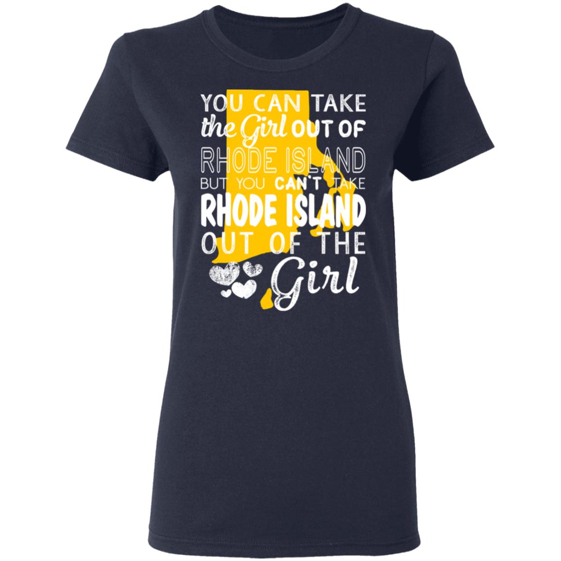 You Can't Take Rhode Island Out Of The Girl T-shirt - T-shirt Teezalo